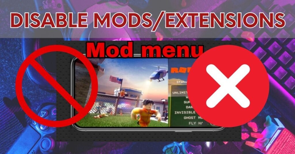 Disable Mods/extensions for Roblox