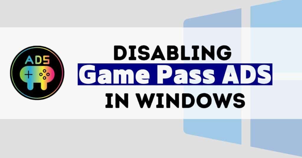 Disabling Game Pass ads on Windows