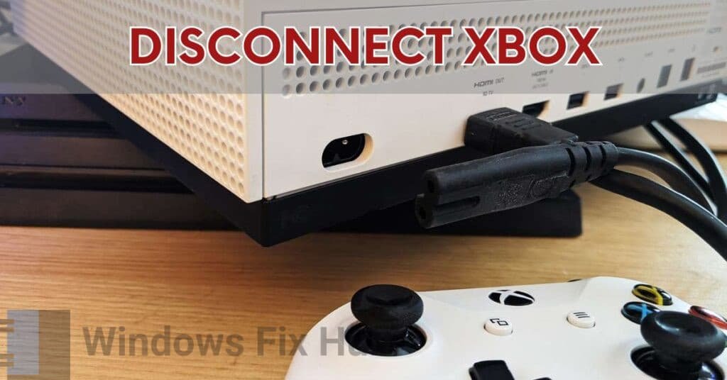 Disconnect XBOX