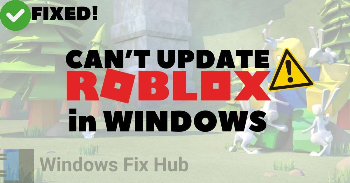 [Fix] Can't update Roblox in Windows
