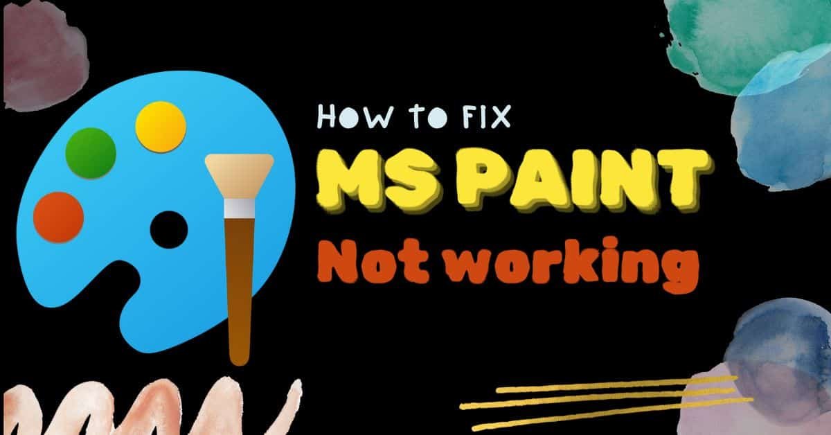 How to Fix MS Paint Not Working in Windows 11