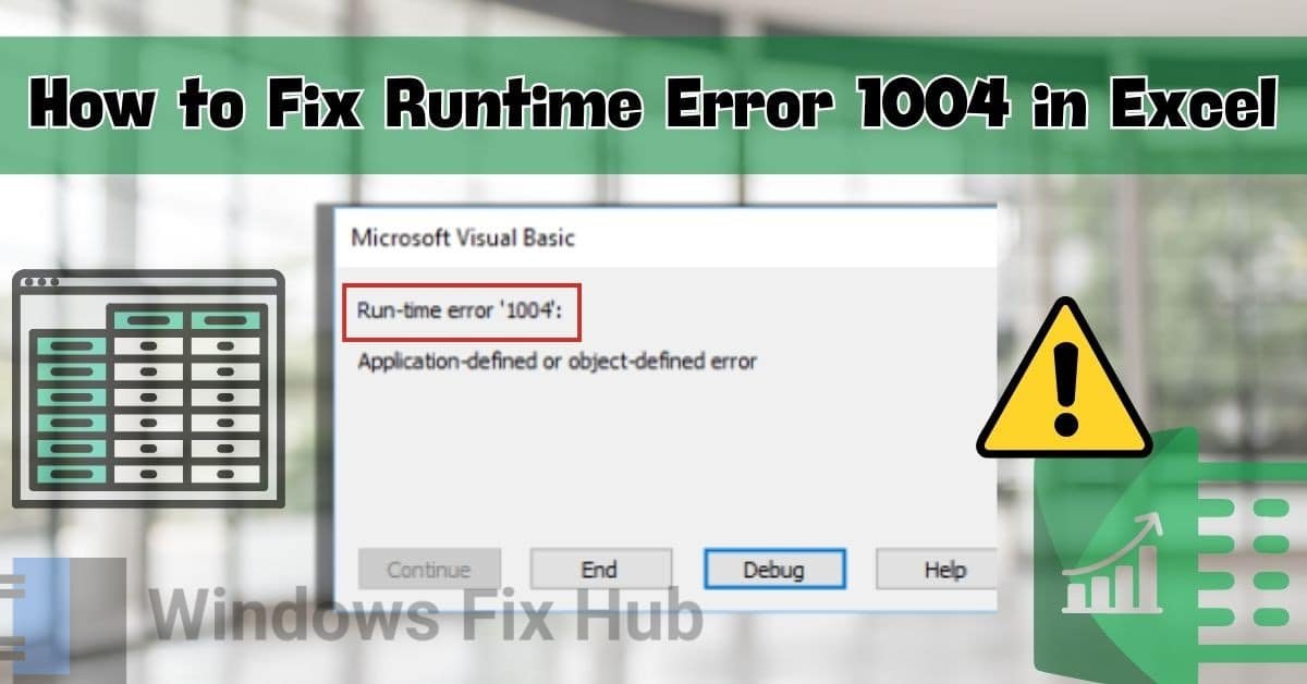 How to Fix Runtime Error 1004 in Excel