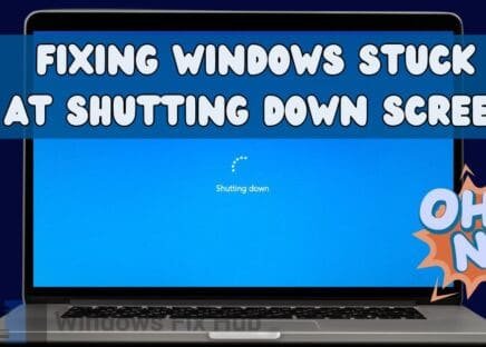 How to Fix Windows Stuck at Shutting Down Screen