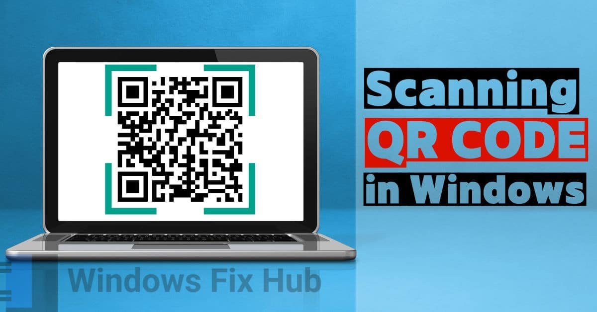 How to Scan QR Code in Windows Laptop