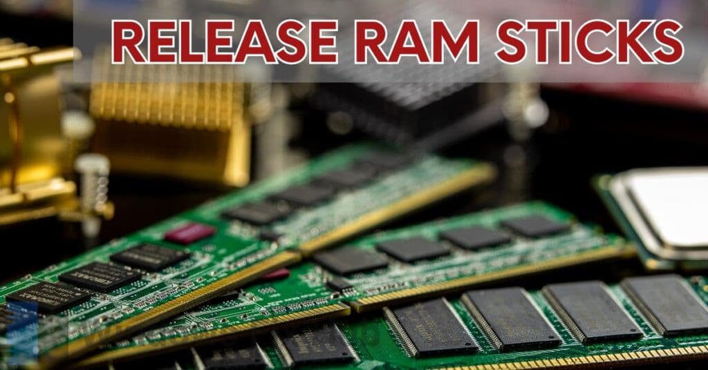 Release RAM sticks