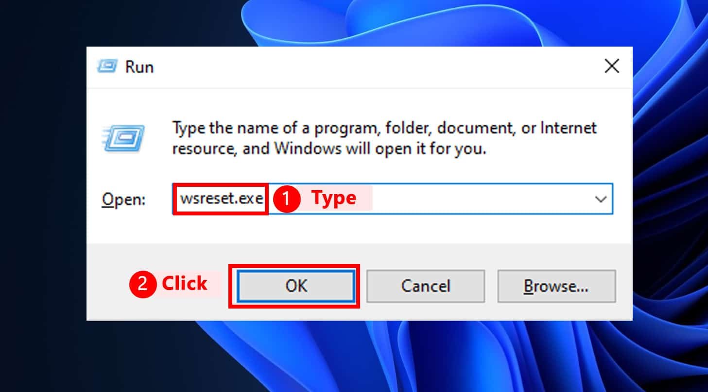 Type wsreset.exe