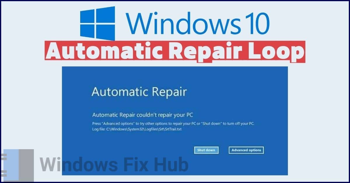 Windows 10 “Automatic Repair Loop