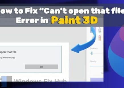 Can't Open That File Error in Paint 3D