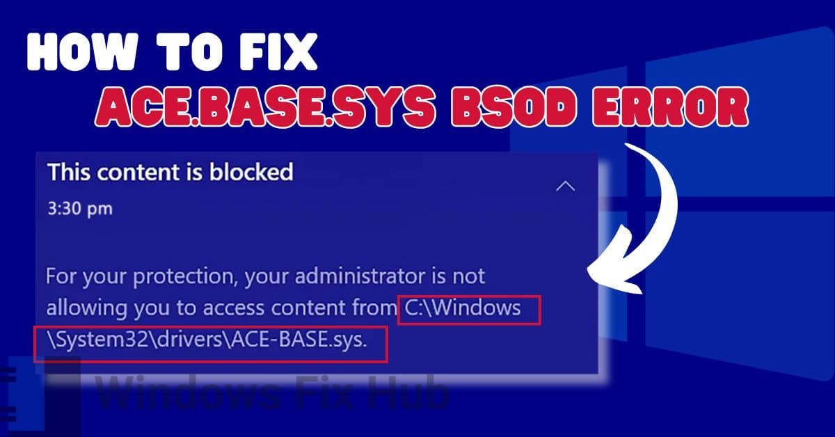 How to Fix ACE.BASE.sys BSOD in Windows