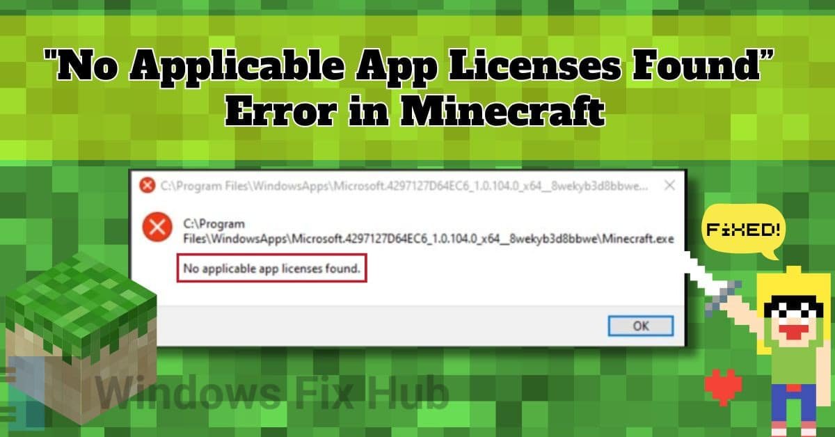 How to Fix the No Applicable App Licenses Found Error in Minecraft