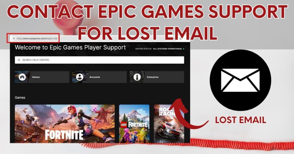 Contact Epic Games Support for Lost Email
