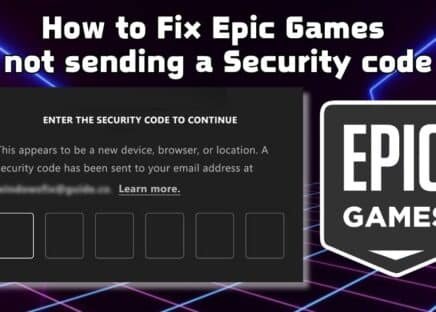 How to Fix Epic Games not sending a Security code Email