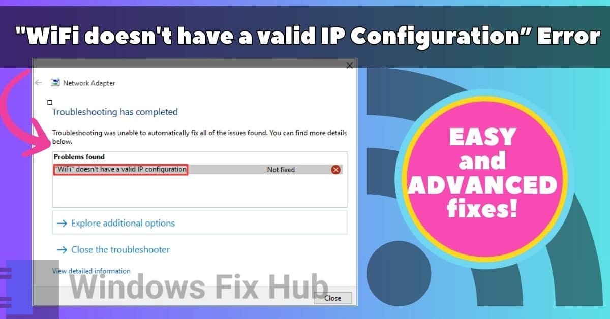 How to Fix WiFi doesn't have a valid IP Configuration” Error