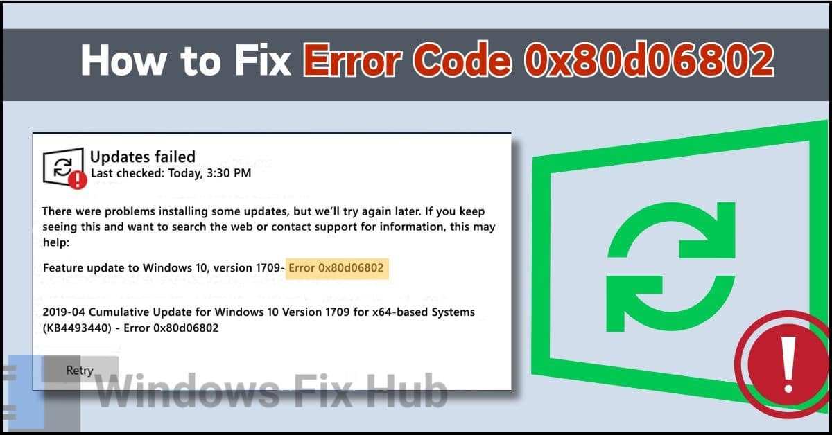 How to Fix Windows Update or Microsoft Store Error Code 0x80d06802