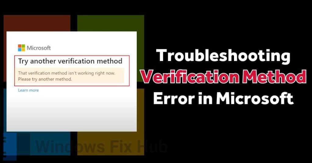 How to Troubleshoot the That Verification Method Isn't Working Right Now Error