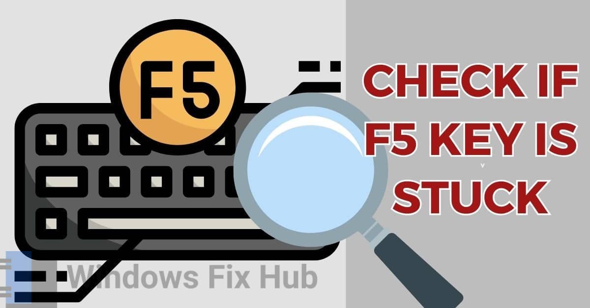 Check if F5 Key is Stuck