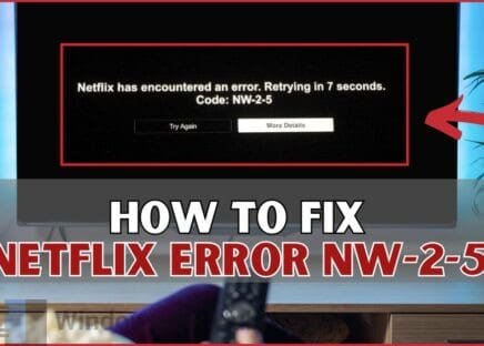 How to Fix Netflix Error NW-2-5