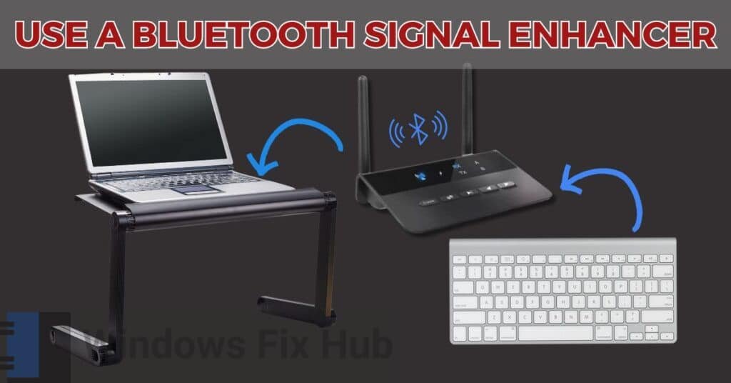 Use a Bluetooth Signal Enhancer