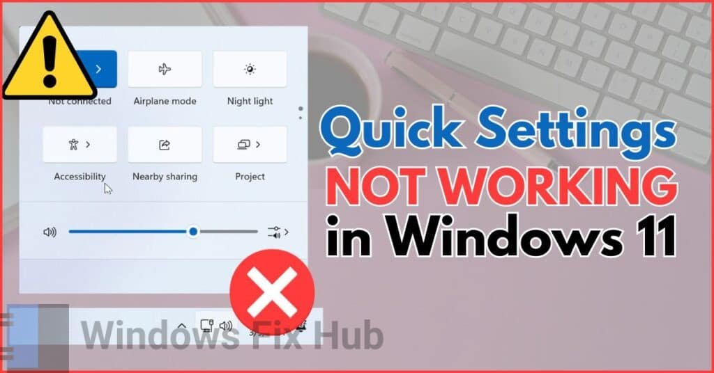 How to Resolve Quick Settings Not Working in Windows 11