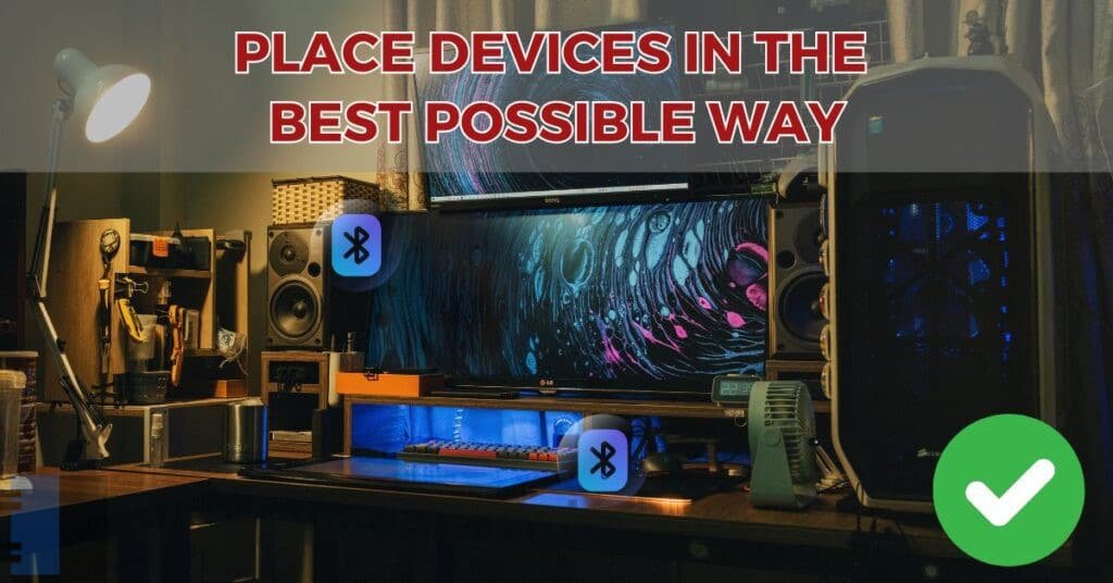 Place Devices in the Best Possible Way