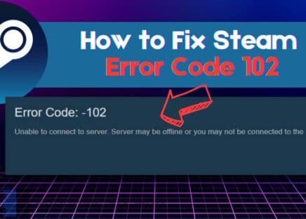 How to Fix Steam Error Code 102