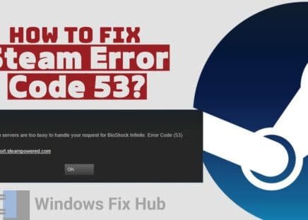 How to Fix Steam Error Code 53