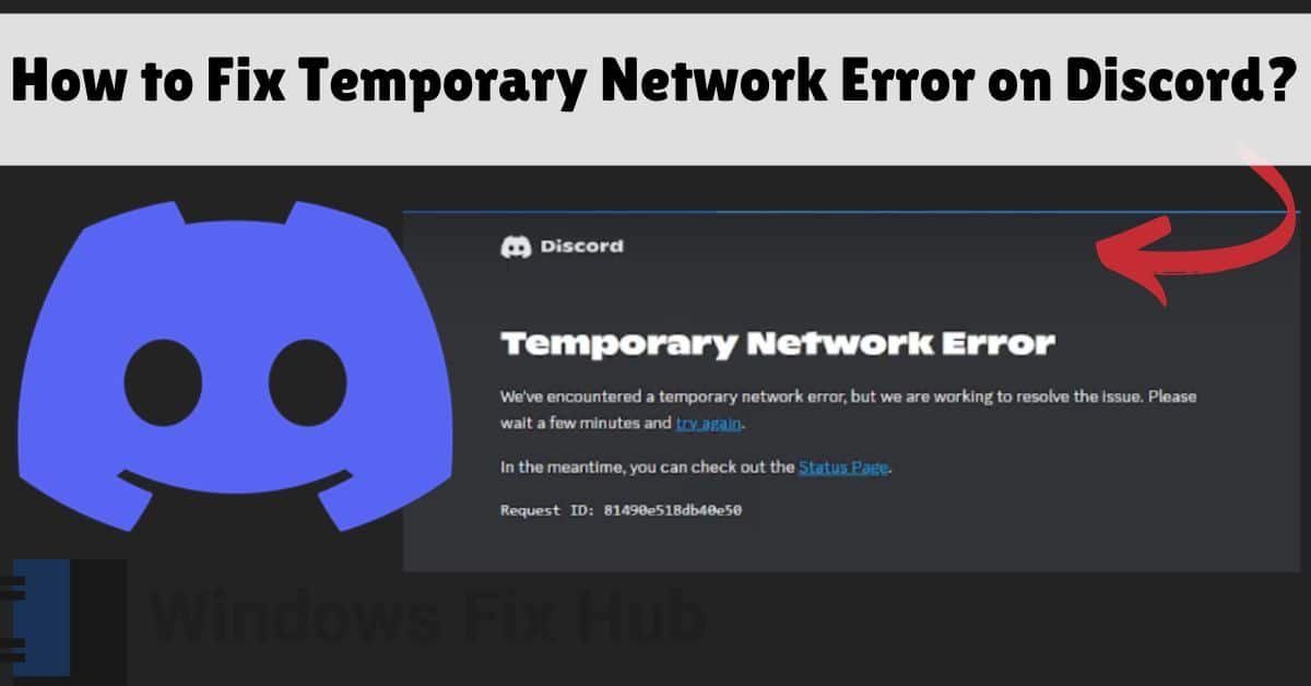 How to Fix Temporary Network Error on Discord