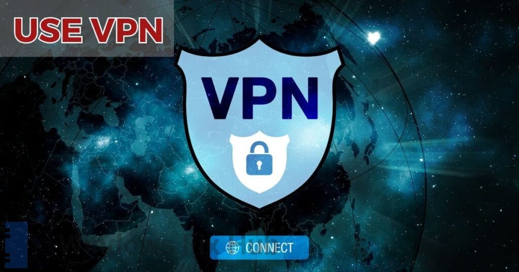 Use VPN